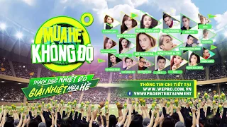 Mùa Hè Không Độ - concert lớn nhất Hè 2017