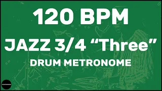 Jazz 3/4 "Three" | Drum Metronome Loop | 120 BPM