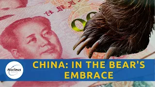 China: In The Bear's Embrace | Nucleus Investment Insights #China #Russia