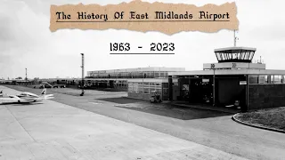 The History Of East Midlands Airport