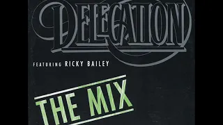 DELEGATION feat  RICKY BAILEY   The mix 1989