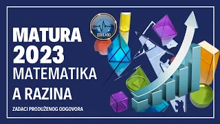 Matura 2023 - Matematika A razina (zadaci produženog odgovora)