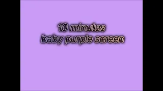 Baby purple  screen | 10 minutes Baby purlpe screen | @Musiqqq