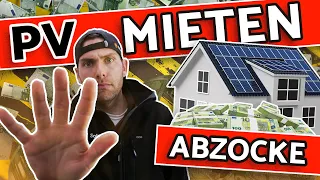 Photovoltaik Anlage MIETEN? Achtung Abzocke! (2023)