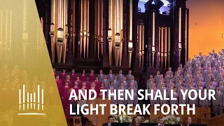 And Then Shall Your Light Break Forth, from Elijah | The Tabernacle Choir