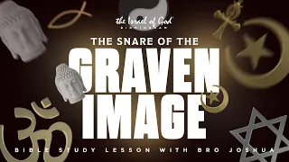 IOG Birmingham - "The Snare of the Graven Image"