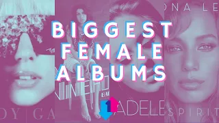 Top 10 Biggest Female Albums of The 21st Century