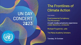 UN Day 2023 Concert: 'The Frontlines of Climate Action' | United Nations