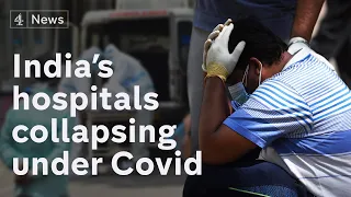 India's hospitals on verge of Covid collapse amid national oxygen shortage