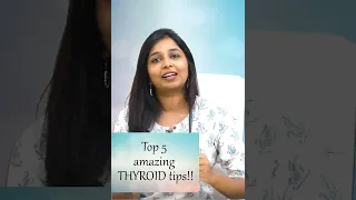 5 amazing THYROID tips!! | Explained by Dr.Sharmika Tharun