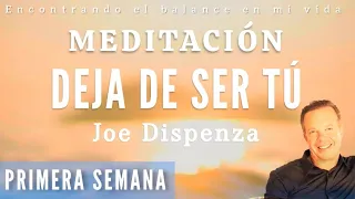 Meditación DEJA DE SER TÚ de Joe Dispenza | PRIMERA SEMANA 🙏🏼✨ Inducción a las partes del cuerpo