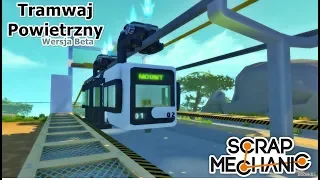 Scrap Mechanic - Tramwaj Powietrzny - Kolejka Linowa - Ropeway