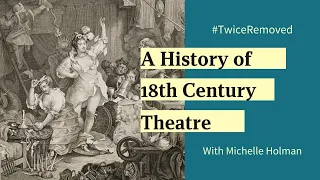 A History of 18th Century Theatre