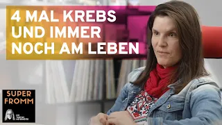 4 mal Krebs und immer noch am Leben