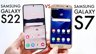 Samsung Galaxy S22 Vs Samsung Galaxy S7! (Comparison) (Review)