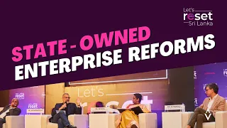 State-Owned Enterprise Reforms | #ReformNow Conference | Let's Reset Sri Lanka