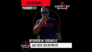 NoAdvisory podcast EXCLUSIVE Interview w/ Versakyle