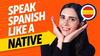 Achieve Spanish Fluency: Speak Like a Native [Speaking]