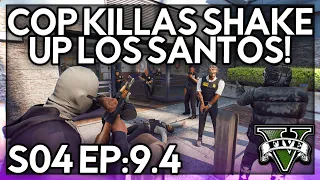 Episdoe 9.4: Cop Killas Shake Up Los Santos! | GTA RP | Grizzley World Whitelist