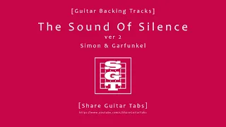 [Share Guitar Tabs] The Sound Of Silence (Simon & Garfunkel) ver 2 [Guitar Backing Tracks]