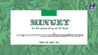 Minuet n°2 en Sol menor de J. S. Bach para flauta traversa y piano. Video de práctica.