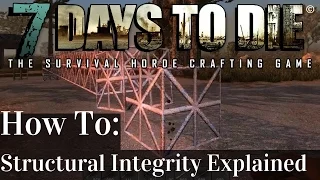 7 Days to Die | Structural Integrity Tutorial: How To Solid Structure | Alpha 14 | PC