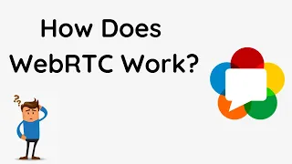 How Does WebRTC Work? Seriously, How?