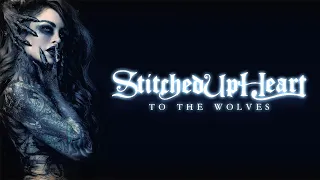 Stitched Up Heart: To the Wolves (Radio Edit)