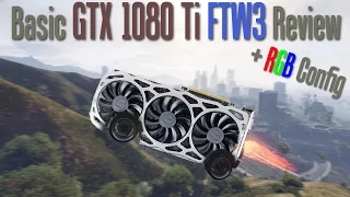 EVGA GTX 1080 Ti FTW3 Review & Gameplay