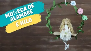 Transformando Alambre e Hilo en una adorable Muñeca