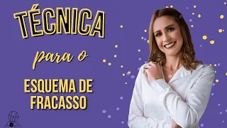 Técnica para o Esquema de Fracasso