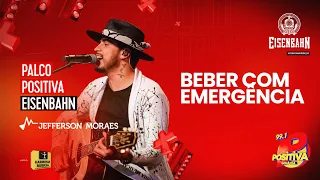 Jefferson Moraes - Beber Com Emergência (Palco Positiva Eisenbahn Ao Vivo)