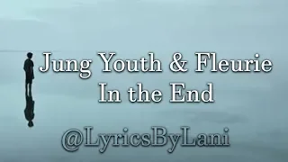 Jung Youth & Fleurie - In the End (Cinematic Cover Lyrics) // Produced by Tommee Profitt