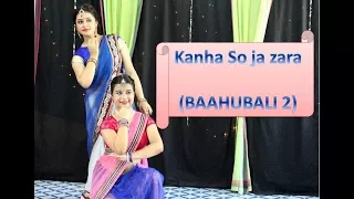 Antara Bhadra | kanha so zara | Baahubali 2 | Dance Choreography