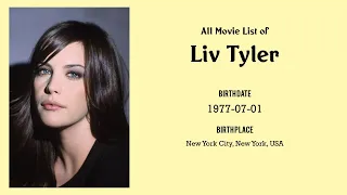 Liv Tyler Movies list Liv Tyler| Filmography of Liv Tyler