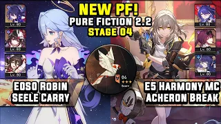 NEW Pure Fiction 4 E0S0 Robin Seele & E5 Harmony MC Acheron (3 Stars) | Honkai Star Rail 2.2