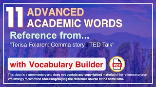 11 Advanced Academic Words Ref from "Terisa Folaron: Comma story | TED Talk"