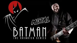 Batman The Animated Series Theme (METAL Cover by BobMusic)