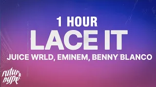 [1 HOUR] Juice WRLD, Eminem & benny blanco - Lace It (Lyrics)