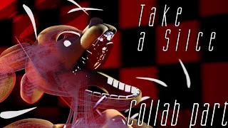 [SFM FNAF] Take A Slice COLLAB PART FOR Hoshi