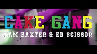 Jam Baxter & Ed Scissor - Cake Gang Feat. Chester P & Dirty Dike (OFFICIAL VIDEO) (Prod. GhostTown)