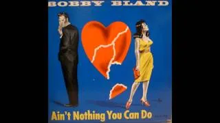 Bobby Blue Bland  Ain't Nothing You Can Do  (1964)