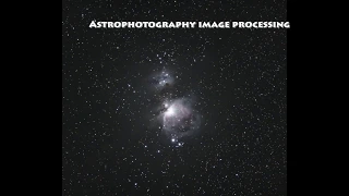 Astrophotography Image Processing - Step By Step Demo Using Photoshop