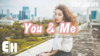 H-Slang/Choco - You & Me『信じてくれるから，素直になれる，必要な時そっとそばにいてくれる。』【動態歌詞/Vietsub/Pinyin Lyrics】