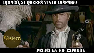 Django: Si quieres vivir, dispara! | Western HD | Pelìcula Completa en Español