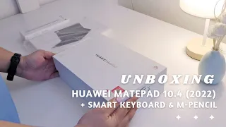 unboxing huawei matepad 10.4 (2022) + smart keyboard & m-pencil