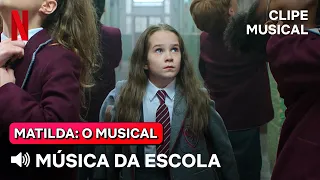 Música da Escola | Clipe Matilda: O Musical | Netflix Brasil