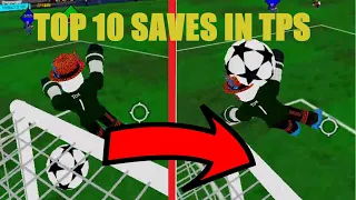 TOP 10 GK SAVES IN TPS ULTIMATE SOCCER- Toxlfied | Nasheed