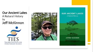 Our Ancient Lakes: A Natural History with Jeff McKinnon