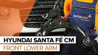 How to change front lower arm on HYUNDAI SANTA FÉ CM TUTORIAL | AUTODOC